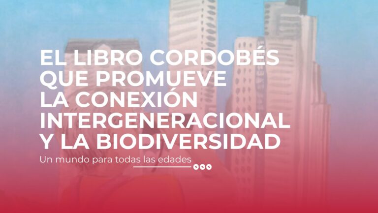 Nuevo libro cordobés promueve la conexión intergeneracional y la valoración de la biodiversidad