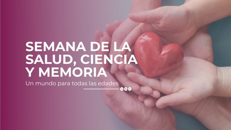 SEMANA DE LA SALUD, CIENCIA Y MEMORIA