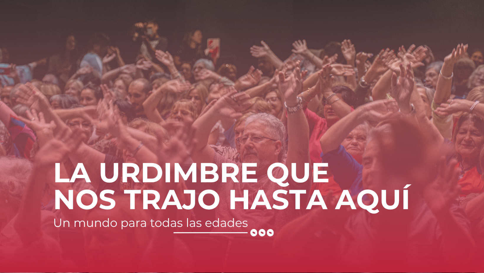 LA URDIMBRE QUE NOS TRAJO HASTA AQUÍ